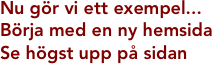 Nu gör vi ett exempel...
Börja med en ny hemsida
Se högst upp på sidan